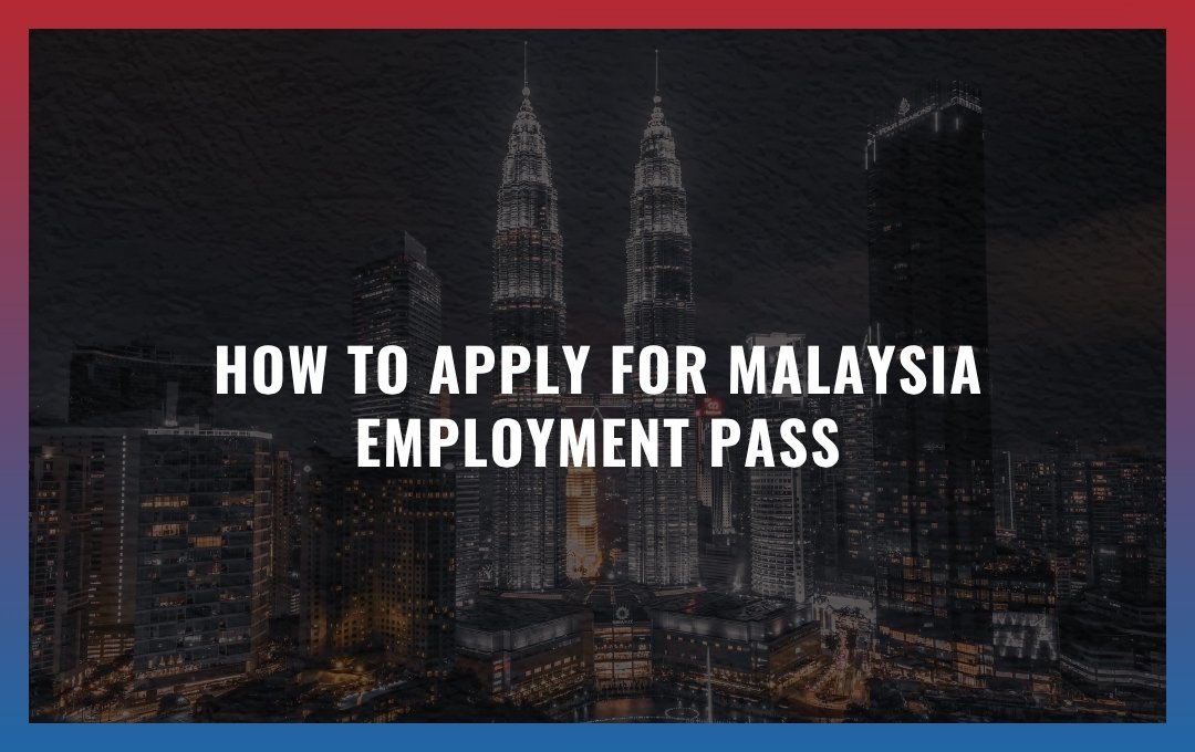 Malaysia Employment Pass Criteria