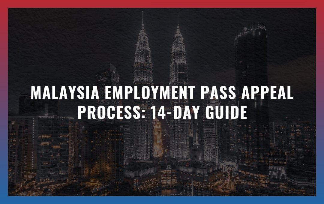 Malaysia Employment Pass appeal process 2026: 14-Day Guide