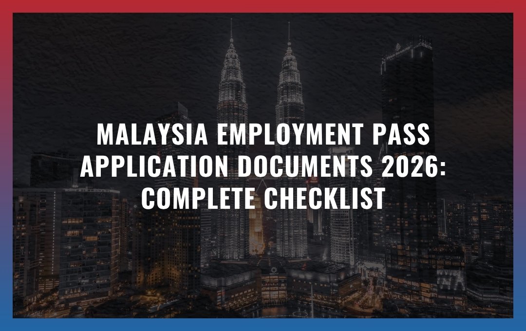 Malaysia Employment Pass Application Documents: Complete Checklist